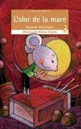 OLOR DE LA MARE, L' | 9788490261729 | ALCÁNTARA, RICARDO | Llibreria La Puça | Llibreria online d'Arsèguel - Comprar llibres en català online - Llibres Andorra i Pirineu