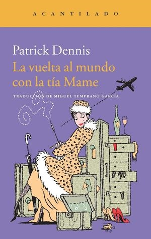 VUELTA AL MUNDO CON LA TÍA MAME, LA | 9788415689843 | DENNIS, PATRICK | Llibreria La Puça | Llibreria online d'Arsèguel - Comprar llibres en català online - Llibres Andorra i Pirineu