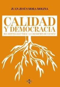 CALIDAD Y DEMOCRACIA. DEL SISTEMA ELECTORAL A LA RENDICIÓN DE CUENTAS | 9788430958306 | MORA MOLINA, JUAN JESÚS | Llibreria La Puça | Llibreria online d'Arsèguel - Comprar llibres en català online - Llibres Andorra i Pirineu