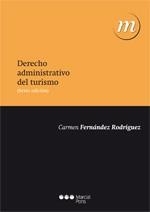 DERECHO ADMINISTRATIVO DEL TURISMO | 9788415664628 | FERNÁNDEZ RODRÍGUEZ, CARMEN | Llibreria La Puça | Llibreria online d'Arsèguel - Comprar llibres en català online - Llibres Andorra i Pirineu