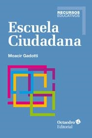 ESCUELA CIUDADANA | 9788499214153 | GADOTTI, MOACIR | Llibreria La Puça | Llibreria online d'Arsèguel - Comprar llibres en català online - Llibres Andorra i Pirineu