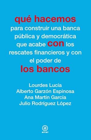 QUÉ HACEMOS CON LOS BANCOS | 9788446038955 | VARIOS AUTORES | Llibreria La Puça | Llibreria online d'Arsèguel - Comprar llibres en català online - Llibres Andorra i Pirineu