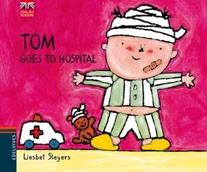 TOM GOES TO HOSPITAL | 9788426390790 | SLEGERS, LIESBET | Llibreria La Puça | Llibreria online d'Arsèguel - Comprar llibres en català online - Llibres Andorra i Pirineu