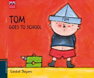 TOM GOES TO SCHOOL | 9788426390776 | SLEGERS, LIESBET | Llibreria La Puça | Llibreria online d'Arsèguel - Comprar llibres en català online - Llibres Andorra i Pirineu