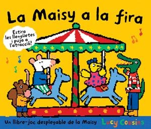 MAISY A LA FIRA | 9788484882626 | COUSINS , LUCY | Llibreria La Puça | Llibreria online d'Arsèguel - Comprar llibres en català online - Llibres Andorra i Pirineu