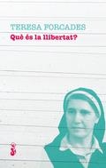 QUE ES LA LLIBERTAT | 9788415549987 | FORCADES, TERESA | Llibreria La Puça | Llibreria online d'Arsèguel - Comprar llibres en català online - Llibres Andorra i Pirineu