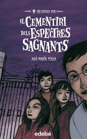 CEMENTIRI DELS ESPECTRES SAGNANTS, EL | 9788468300009 | PLAZA, JOSÉ MARÍA | Llibreria La Puça | Llibreria online d'Arsèguel - Comprar llibres en català online - Llibres Andorra i Pirineu