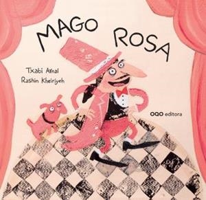 MAGO ROSA | 9788498714487 | ARNAL, TXABI  KHEIRIYEH, RASHIN | Llibreria La Puça | Llibreria online d'Arsèguel - Comprar llibres en català online - Llibres Andorra i Pirineu