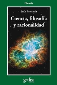 CIENCIA, FILOSOFÍA Y RACIONALIDAD | 9788497847766 | MOSTERÍN, JESÚS | Llibreria La Puça | Llibreria online d'Arsèguel - Comprar llibres en català online - Llibres Andorra i Pirineu