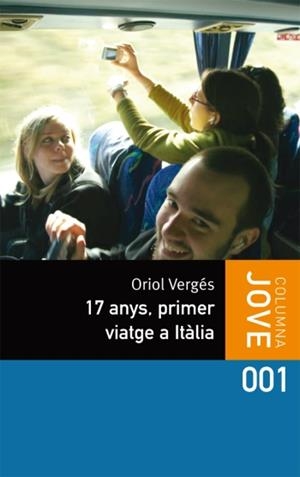 17 ANYS,PRIMER VIATGE A ITALIA | 9788499320489 | VERGES,ORIOL | Llibreria La Puça | Llibreria online d'Arsèguel - Comprar llibres en català online - Llibres Andorra i Pirineu