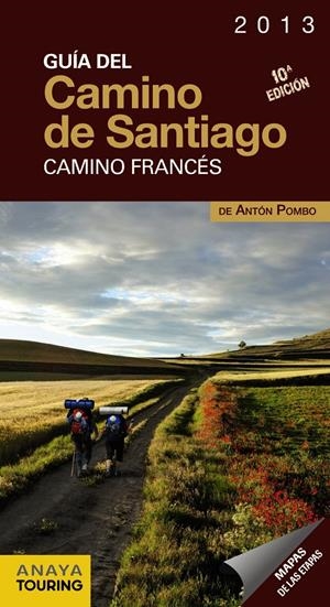GUÍA DEL CAMINO DE SANTIAGO 2013. CAMINO FRANCÉS | 9788499355443 | POMBO RODRÍGUEZ, ANTÓN | Llibreria La Puça | Llibreria online d'Arsèguel - Comprar llibres en català online - Llibres Andorra i Pirineu