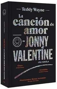 CANCIÓN DE AMOR DE JONNY VALENTINE, LA | 9788494140969 | WAYNE, TEDDY | Llibreria La Puça | Llibreria online d'Arsèguel - Comprar llibres en català online - Llibres Andorra i Pirineu