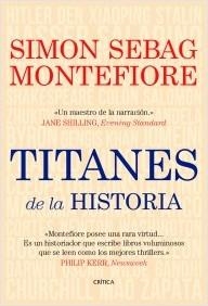TITANES DE LA HISTORIA | 9788498926507 | SEBAG MONTEFIORE, SIMON | Llibreria La Puça | Llibreria online d'Arsèguel - Comprar llibres en català online - Llibres Andorra i Pirineu