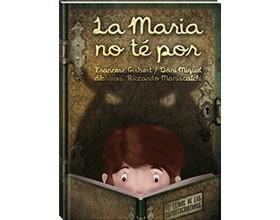 MARIA NO TÉ POR, LA | 9788494154430 | GISBERT, FRANCESC MIQUEL, DANI | Llibreria La Puça | Llibreria online d'Arsèguel - Comprar llibres en català online - Llibres Andorra i Pirineu