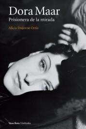 DORA MAAR. PRISIONERA DE LA MIRADA | 9788415168737 | DUJOVNE ORTIZ, ALICIA | Llibreria La Puça | Llibreria online d'Arsèguel - Comprar llibres en català online - Llibres Andorra i Pirineu