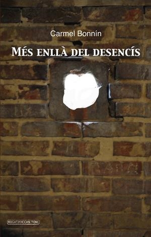 MÉS ENLLÀ DEL DESENCÍS | 9788415432753 | BONNÍN I CORTÉS, CARMEL | Llibreria La Puça | Llibreria online d'Arsèguel - Comprar llibres en català online - Llibres Andorra i Pirineu