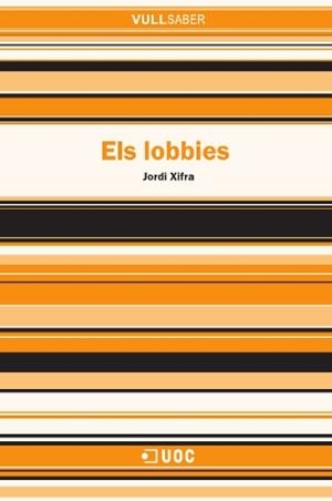 LOBBIES, ELS | 9788497888288 | XIFRA, JORDI | Llibreria La Puça | Llibreria online d'Arsèguel - Comprar llibres en català online - Llibres Andorra i Pirineu
