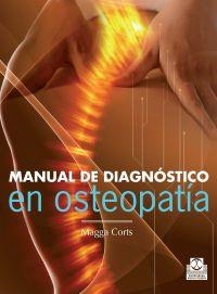 MANUAL DE DIAGNÓSTICO EN OSTEOPATÍA | 9788499104331 | CORTS, MAGGA | Llibreria La Puça | Llibreria online d'Arsèguel - Comprar llibres en català online - Llibres Andorra i Pirineu
