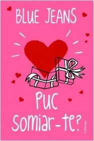 PUC SOMIAR-TE ? | 9788466418300 | BLUE JEANS | Llibreria La Puça | Llibreria online d'Arsèguel - Comprar llibres en català online - Llibres Andorra i Pirineu