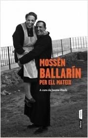 MOSSÈN BALLARÍN PER ELL MATEIX | 9788498092653 | BALLARÍN, JOSEP MARIA | Llibreria La Puça | Llibreria online d'Arsèguel - Comprar llibres en català online - Llibres Andorra i Pirineu
