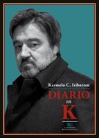DIARIO DE K. | 9788484728603 | IRIBARREN, KARMELO | Llibreria La Puça | Llibreria online d'Arsèguel - Comprar llibres en català online - Llibres Andorra i Pirineu