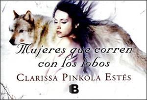 MUJERES QUE CORREN CON LOS LOBOS | 9788498726640 | ESTES,CLARISSA PINKOLA | Llibreria La Puça | Llibreria online d'Arsèguel - Comprar llibres en català online - Llibres Andorra i Pirineu