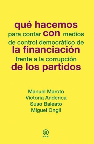 QUE HACEMOS CON LA FINANCIACIÓN DE LOS PARTIDOS | 9788446039099 | VARIOS AUTORES | Llibreria La Puça | Llibreria online d'Arsèguel - Comprar llibres en català online - Llibres Andorra i Pirineu