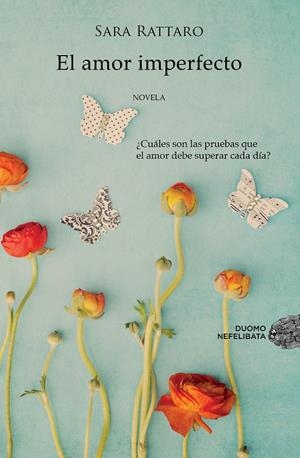 AMOR IMPERFECTO, EL | 9788415945178 | RATTARO, SARA | Llibreria La Puça | Llibreria online d'Arsèguel - Comprar llibres en català online - Llibres Andorra i Pirineu