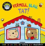 VERMELL, BLAU, TAT! | 9788498258806 | Llibreria La Puça | Llibreria online d'Arsèguel - Comprar llibres en català online - Llibres Andorra i Pirineu
