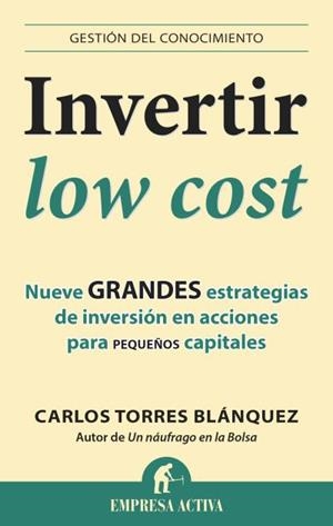 INVERTIR LOW COST | 9788496627949 | TORRES BLÁNQUEZ, CARLOS | Llibreria La Puça | Llibreria online d'Arsèguel - Comprar llibres en català online - Llibres Andorra i Pirineu