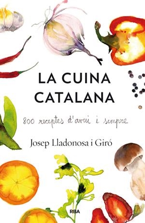 CUINA CATALANA, LA | 9788482646435 | LLADONOSA , JOSEP | Llibreria La Puça | Llibreria online d'Arsèguel - Comprar llibres en català online - Llibres Andorra i Pirineu