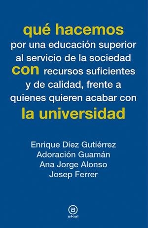 QUÉ HACEMOS CON LA UNIVERSIDAD | 9788446039082 | VARIOS AUTORES | Llibreria La Puça | Llibreria online d'Arsèguel - Comprar llibres en català online - Llibres Andorra i Pirineu