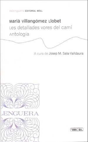 DETALLADES VORES DEL CAMÍ, LES. ANTOLOGIA | 9788427351707 | VILLANGÓMEZ LLOBET, MARIÀ | Llibreria La Puça | Llibreria online d'Arsèguel - Comprar llibres en català online - Llibres Andorra i Pirineu