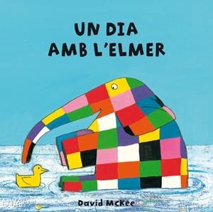 UN DIA AMB L'ELMER | 9788448835293 | MCKEE,DAVID | Llibreria La Puça | Llibreria online d'Arsèguel - Comprar llibres en català online - Llibres Andorra i Pirineu