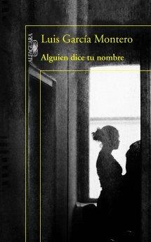 ALGUIEN DICE TU NOMBRE | 9788420417325 | GARCÍA MONTERO, LUIS | Llibreria La Puça | Llibreria online d'Arsèguel - Comprar llibres en català online - Llibres Andorra i Pirineu