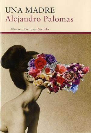 UNA MADRE | 9788416120437 | PALOMAS, ALEJANDRO | Llibreria La Puça | Llibreria online d'Arsèguel - Comprar llibres en català online - Llibres Andorra i Pirineu