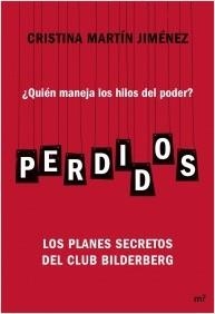 PERDIDOS. LOS PLANES SECRETOS DEL CLUB BILDERBERG | 9788427040700 | MARTÍN JIMÉNEZ, CRISTINA | Llibreria La Puça | Llibreria online d'Arsèguel - Comprar llibres en català online - Llibres Andorra i Pirineu