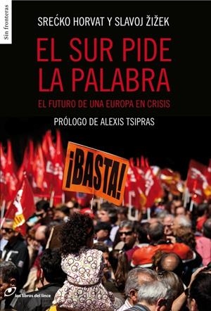 SUR PIDE LA PALABRA, EL. EL FUTUTRO DE UNA EUROPA EN CRISIS | 9788415070399 | HORVAT, SRECKO ZIZEK, SLAVOJ | Llibreria La Puça | Llibreria online d'Arsèguel - Comprar llibres en català online - Llibres Andorra i Pirineu