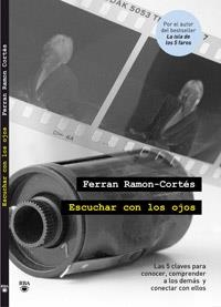 ESCUCHAR CON LOS OJOS | 9788492981434 | RAMON-CORTES,FERRAN | Llibreria La Puça | Llibreria online d'Arsèguel - Comprar llibres en català online - Llibres Andorra i Pirineu