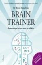 BRAIN TRAINER.DESENVOLUPA LA TEVA MENT EN 60 DIES | 9788466409124 | KAWASHINA,RYUTA | Llibreria La Puça | Llibreria online d'Arsèguel - Comprar llibres en català online - Llibres Andorra i Pirineu