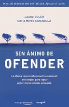 SIN ANIMO DE OFENDER.LA OFENSA COMO CONTAMINANTE EMCIONAL:ES | 9788489662377 | SOLER,JAUME CONANGLA,MARIA MERCE | Llibreria La Puça | Llibreria online d'Arsèguel - Comprar llibres en català online - Llibres Andorra i Pirineu