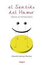 SENTIDO DEL HUMOR,EL.MANUAL DE INSTRUCCIONES | 9788479018146 | JAUREGUI NARVAEZ,EDUARDO | Llibreria La Puça | Llibreria online d'Arsèguel - Comprar llibres en català online - Llibres Andorra i Pirineu