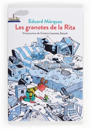 GRANOTES DE LA RITA | 9788466134057 | MÁRQUEZ, EDUARD | Llibreria La Puça | Llibreria online d'Arsèguel - Comprar llibres en català online - Llibres Andorra i Pirineu