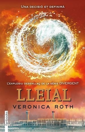 LLEIAL. DIVERGENT 3 | 9788415745129 | ROTH, VERONICA | Llibreria La Puça | Llibreria online d'Arsèguel - Comprar llibres en català online - Llibres Andorra i Pirineu