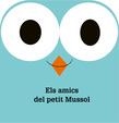 AMICS DEL PETIT MUSSOL, ELS | 9788498258745 | Llibreria La Puça | Llibreria online d'Arsèguel - Comprar llibres en català online - Llibres Andorra i Pirineu