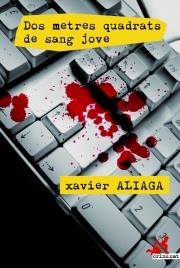 DOS METRES QUADRATS DE SANG JOVE | 9788415900450 | ALIAGA, XAVIER | Llibreria La Puça | Llibreria online d'Arsèguel - Comprar llibres en català online - Llibres Andorra i Pirineu