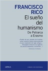 SUEÑO DEL HUMANISMO, EL. DE PETRARCA A ERASMO | 9788498927207 | RICO, FRANCISCO | Llibreria La Puça | Llibreria online d'Arsèguel - Comprar llibres en català online - Llibres Andorra i Pirineu
