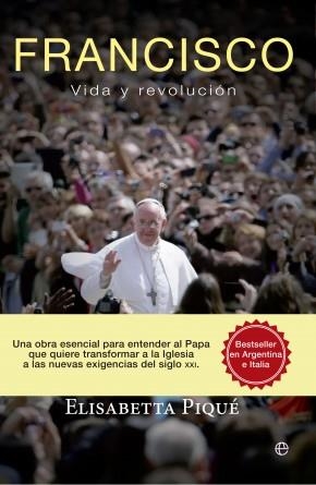 FRANCISCO. VIDA Y REVOLUCIÓN | 9788499708614 | PIQUÉ, ELISABETTA | Llibreria La Puça | Llibreria online d'Arsèguel - Comprar llibres en català online - Llibres Andorra i Pirineu
