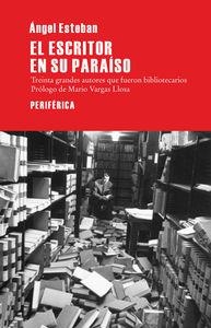 ESCRITOR EN SU PARAÍSO, EL | 9788492865925 | ESTEBAN, ÁNGEL | Llibreria La Puça | Llibreria online d'Arsèguel - Comprar llibres en català online - Llibres Andorra i Pirineu