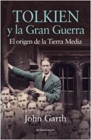 TOLKIEN Y LA GRAN GUERRA | 9788445002070 | GARTH, JOHN | Llibreria La Puça | Llibreria online d'Arsèguel - Comprar llibres en català online - Llibres Andorra i Pirineu